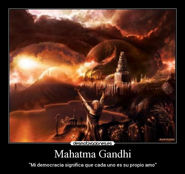 Mahatma Gandhi -