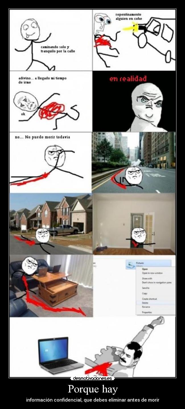 Porque hay - información confidencial, que debes eliminar antes de morir