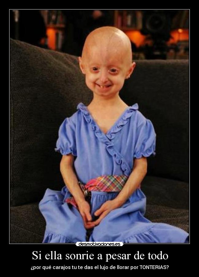 Si ella sonrie a pesar de todo -