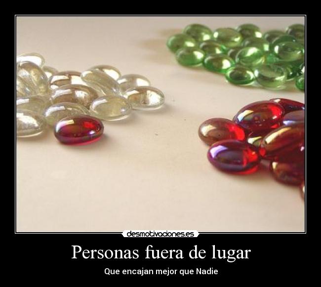Personas fuera de lugar -