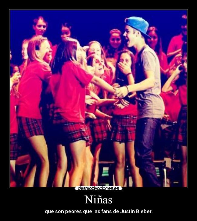 Niñas - que son peores que las fans de Justin Bieber.