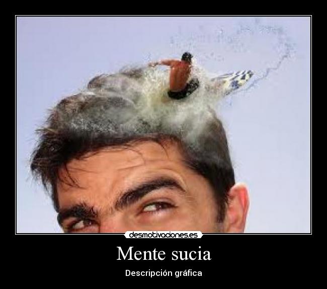 Mente sucia -