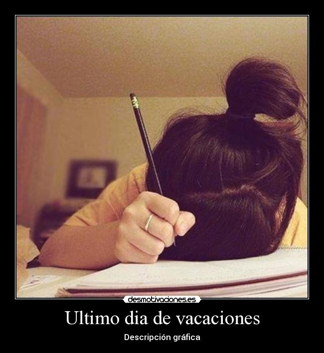 Ultimo dia de vacaciones - Descripción gráfica