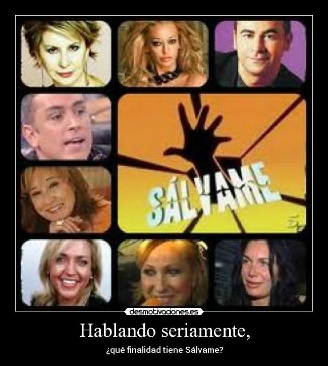 Hablando seriamente, - 