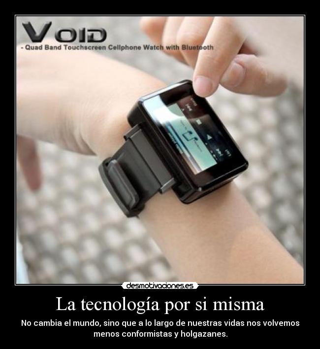 La tecnología por si misma - 