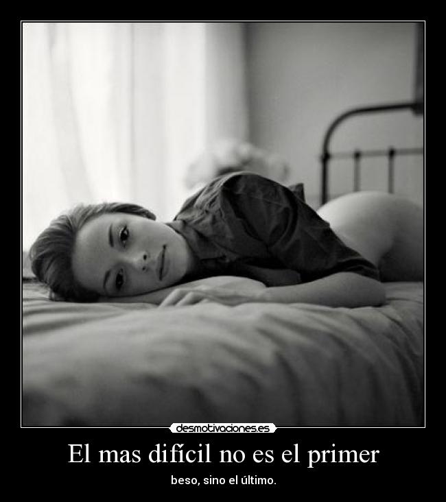 El mas difícil no es el primer -