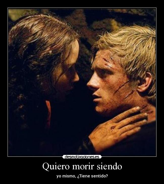 Quiero morir siendo -