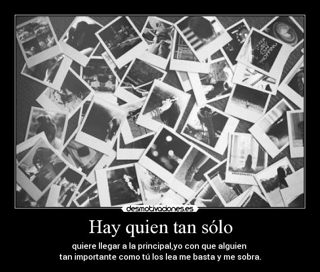 Hay quien tan sólo -
