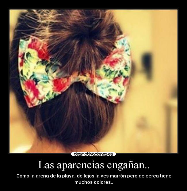Las aparencias engañan.. - Como la arena de la playa, de lejos la ves marrón pero de cerca tiene muchos colores..