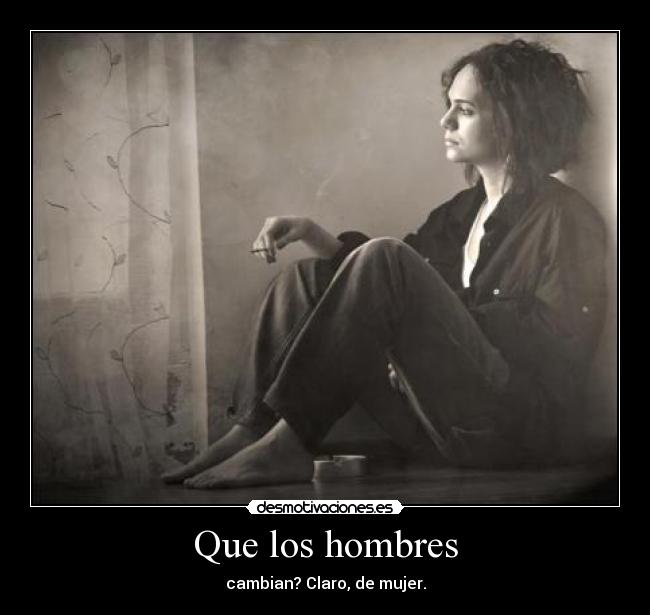 Que los hombres -