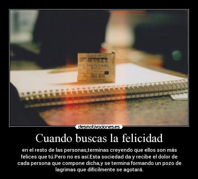 Cuando buscas la felicidad - 