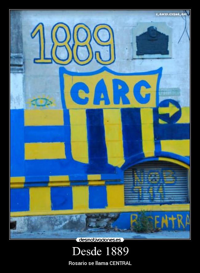 Desde 1889 - Rosario se llama CENTRAL
