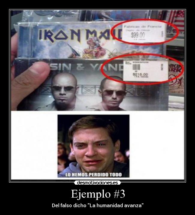 Ejemplo #3 - Del falso dicho La humanidad avanza