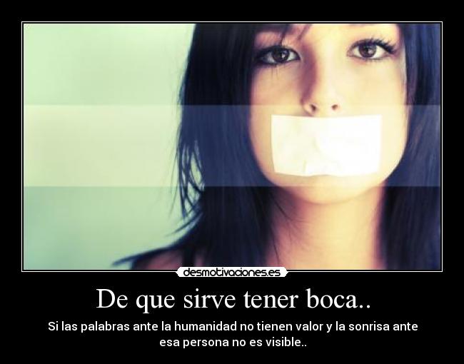 carteles que sirve tener boca desmotivaciones