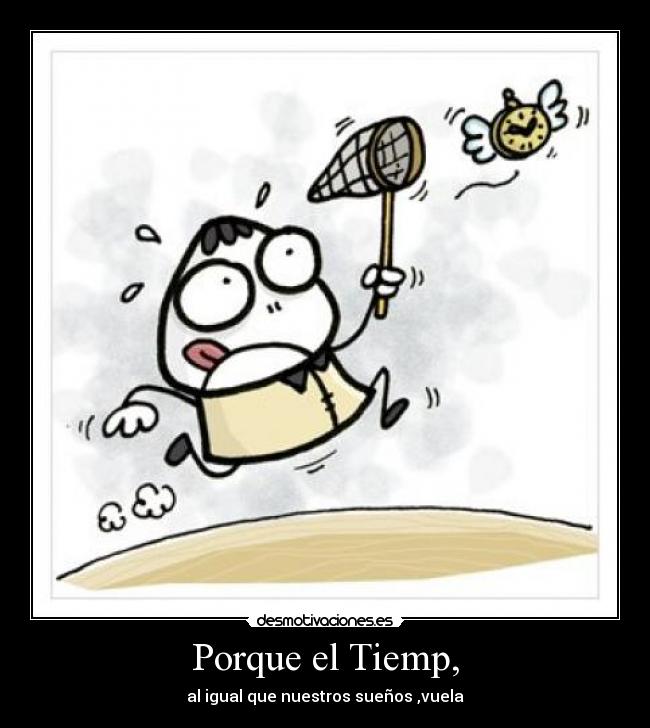 Porque el Tiemp, - 