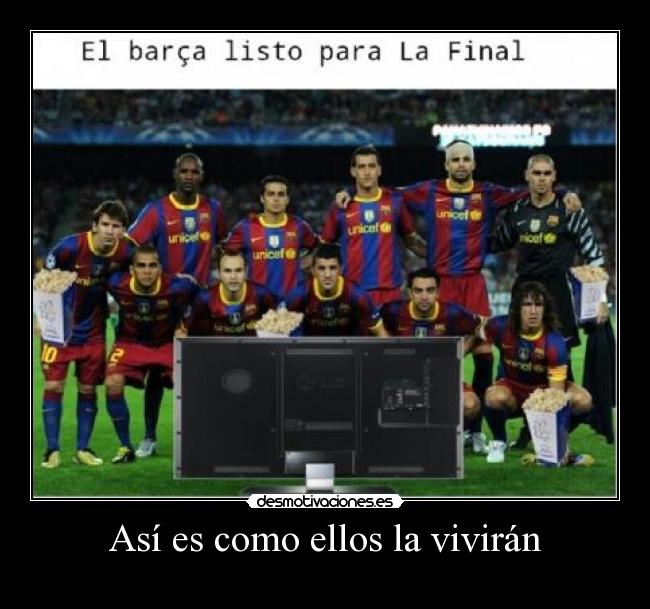 Así es como ellos la vivirán -