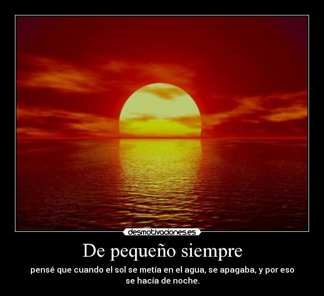 De pequeño siempre - 
