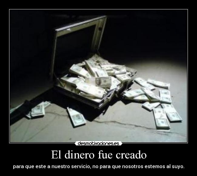 carteles dinero deivod escucha hay cosas que valen mas que toda puta hucha desmotivaciones