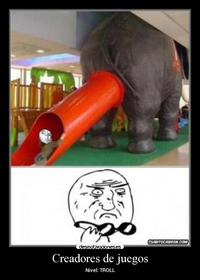 Creadores de juegos - Nivel: TROLL