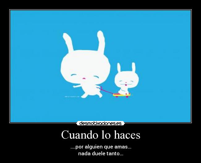 Cuando lo haces - 