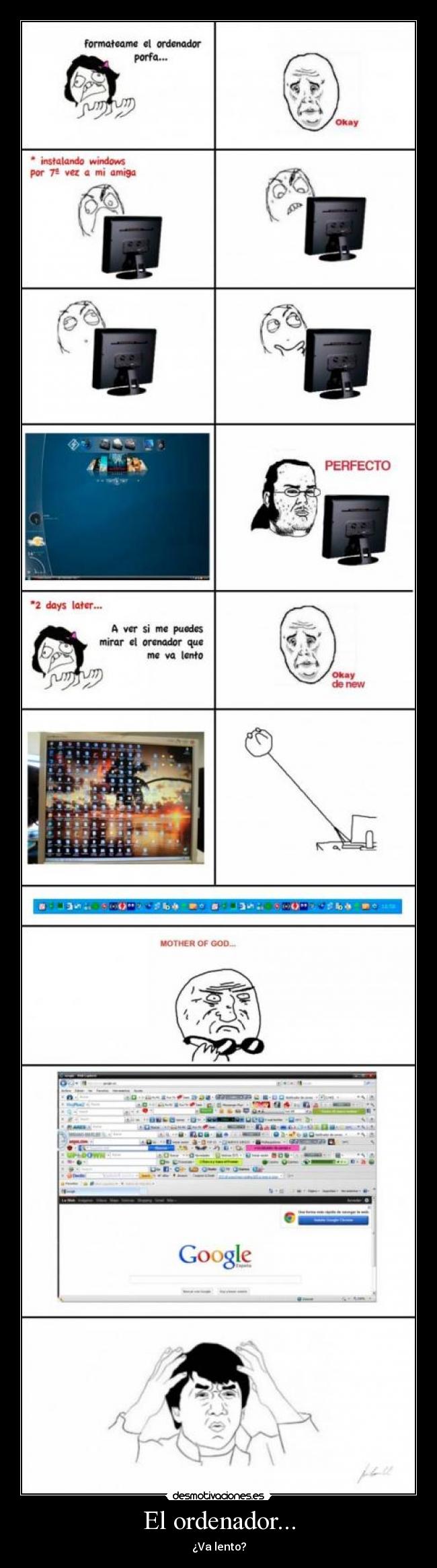 El ordenador... - ¿Va lento?