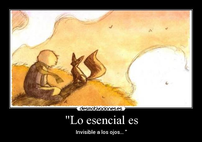 Lo esencial es -