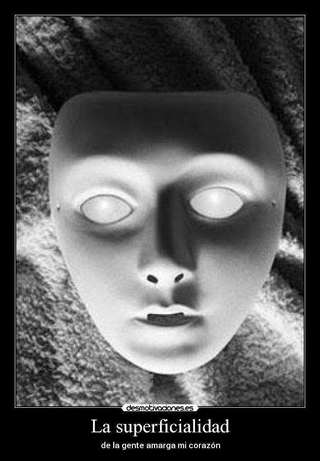 La superficialidad Desmotivaciones