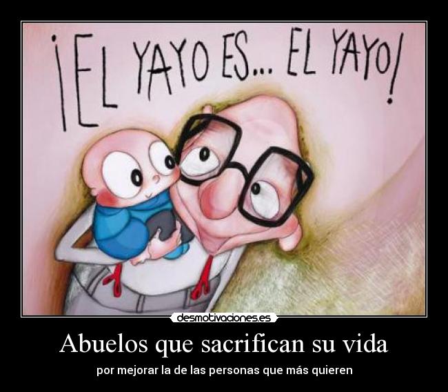Abuelos que sacrifican su vida - por mejorar la de las personas que más quieren