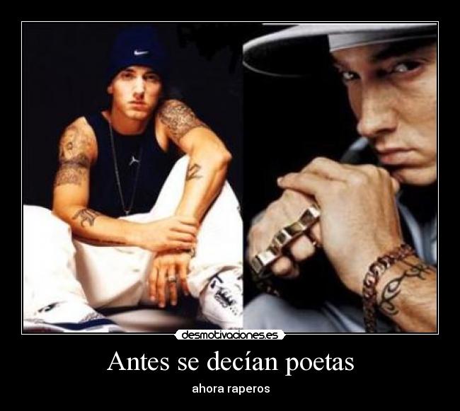 Antes se decían poetas - ahora raperos