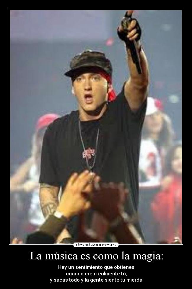 La música es como la magia: - 