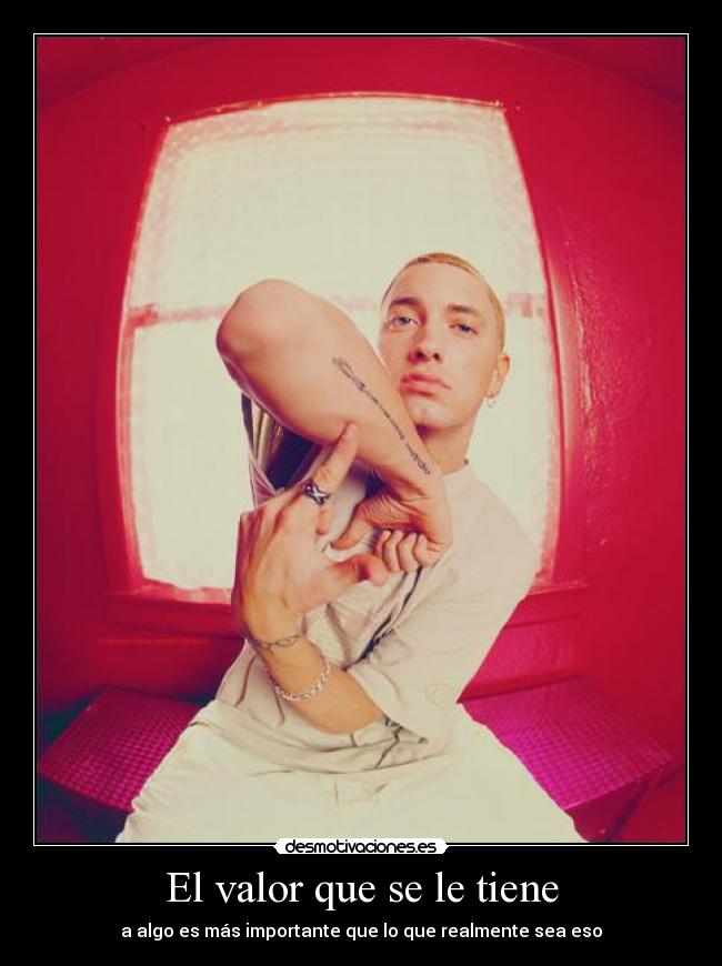 El valor que se le tiene - 