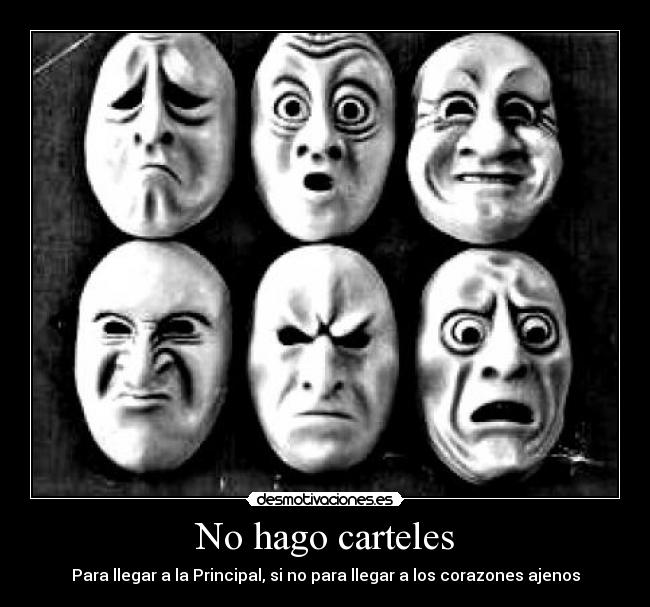 No hago carteles - Para llegar a la Principal, si no para llegar a los corazones ajenos