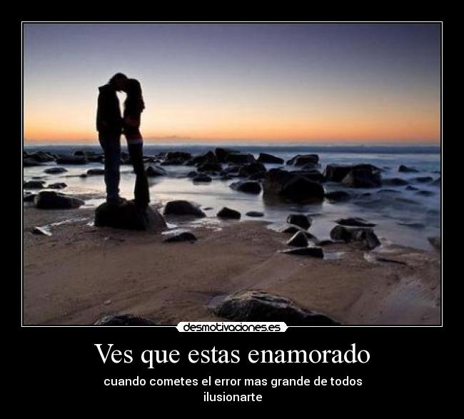 Ves que estas enamorado -