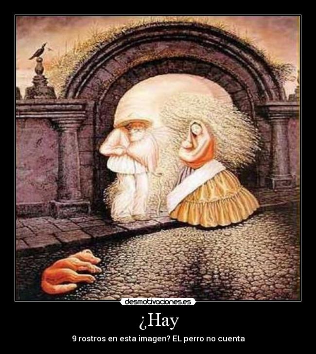 ¿Hay - 9 rostros en esta imagen? EL perro no cuenta