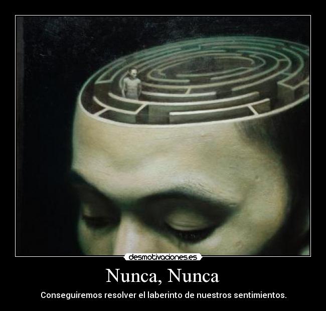 Nunca, Nunca -