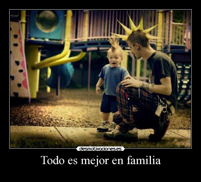 Todo es mejor en familia - 