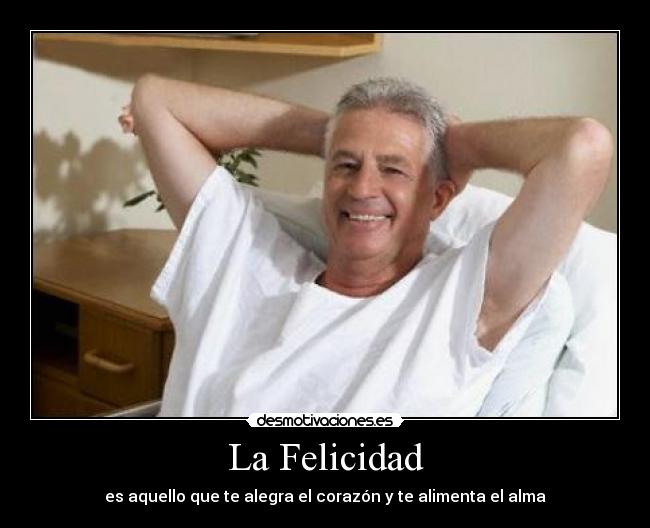 La Felicidad - 