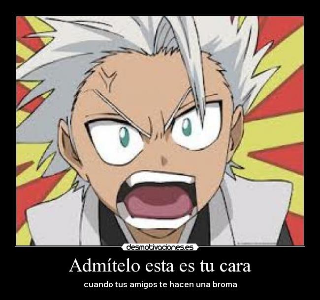 Admítelo esta es tu cara - cuando tus amigos te hacen una broma