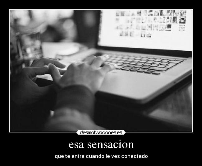 esa sensacion -