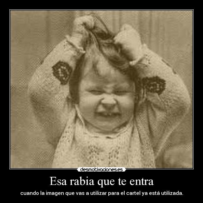 Esa rabia que te entra - 