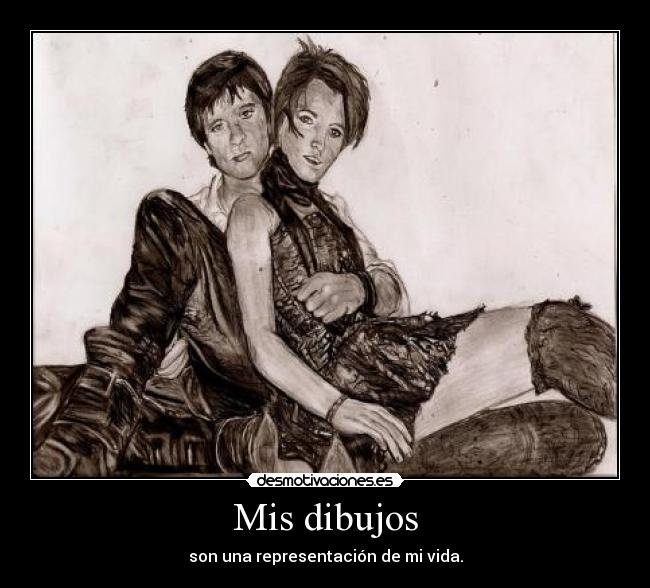 Mis dibujos - son una representación de mi vida.