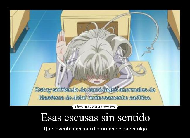 Esas escusas sin sentido -