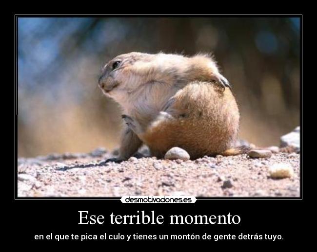 Ese terrible momento -
