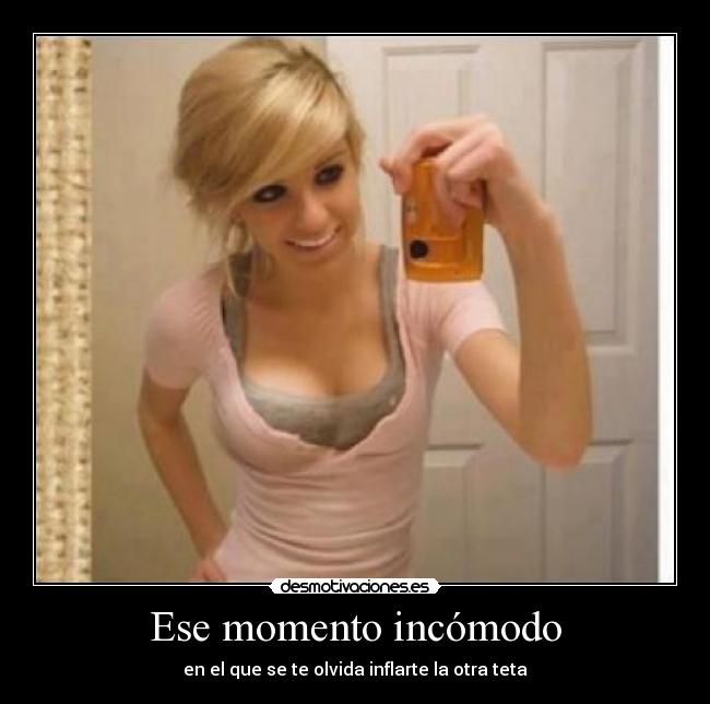 Ese momento incómodo - en el que se te olvida inflarte la otra teta