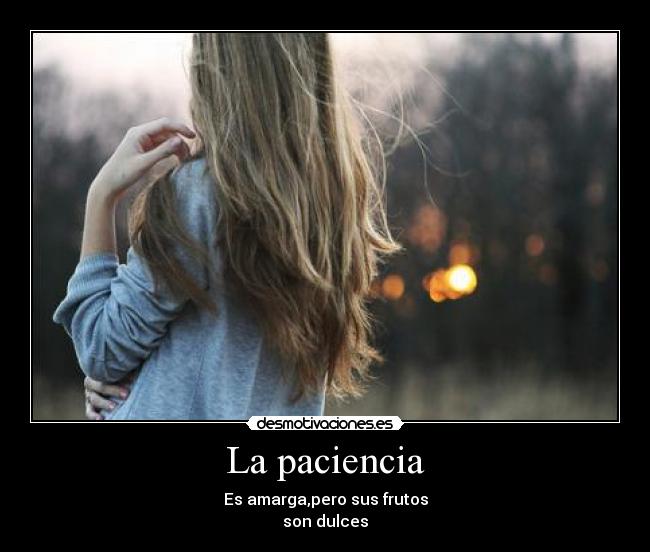 La paciencia -