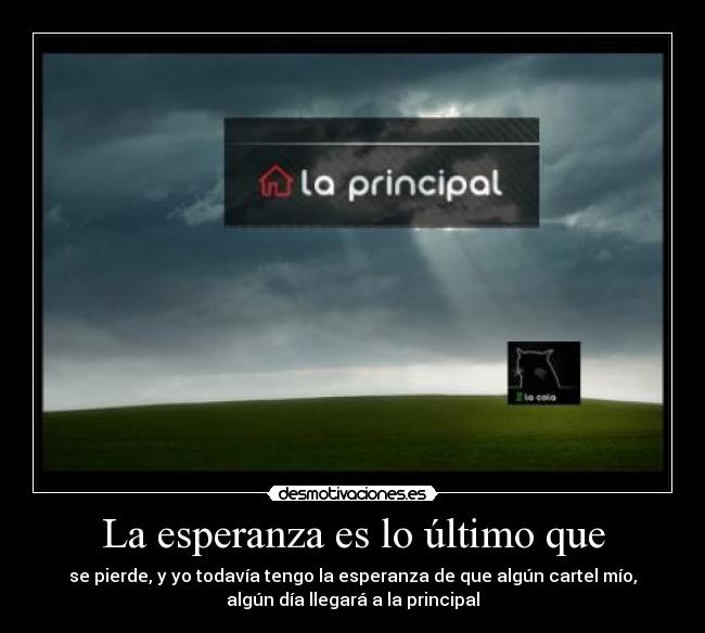 La esperanza es lo último que -