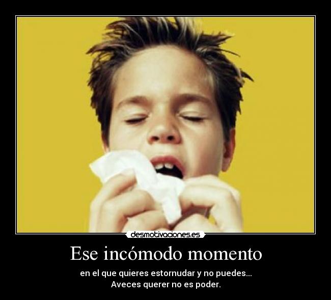 Ese incómodo momento -