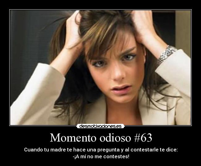 Momento odioso #63 -