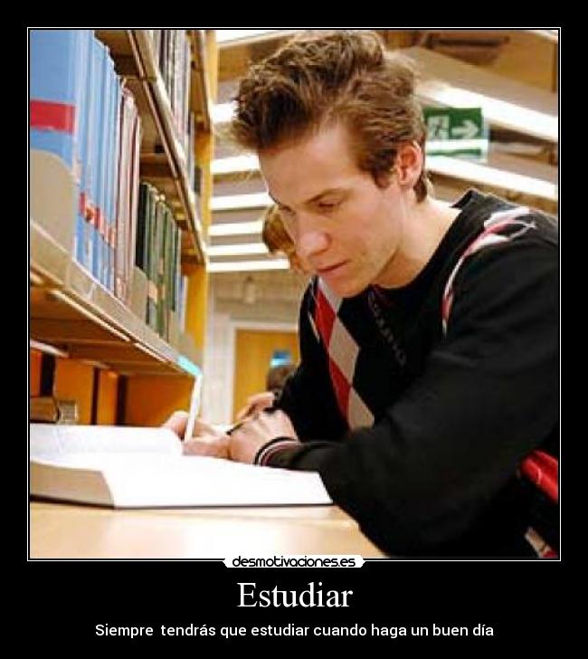 Estudiar - Siempre tendrás que estudiar cuando haga un buen día