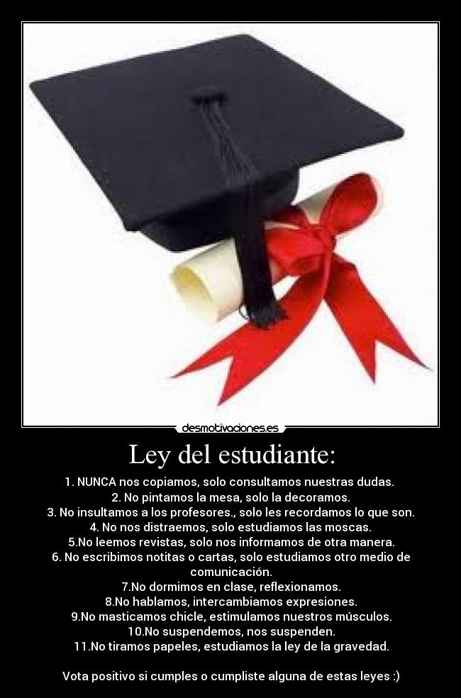 Ley del estudiante: -